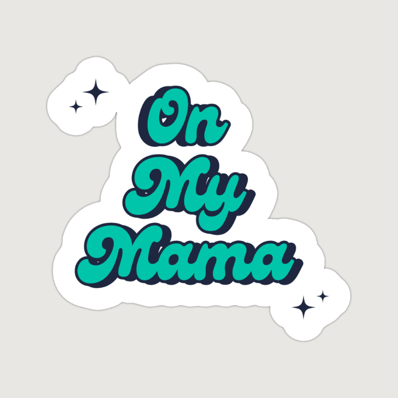 On My Mama Car Stickers